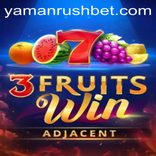 Unveiling 3FruitsWin Game and the Exciting YamanRush