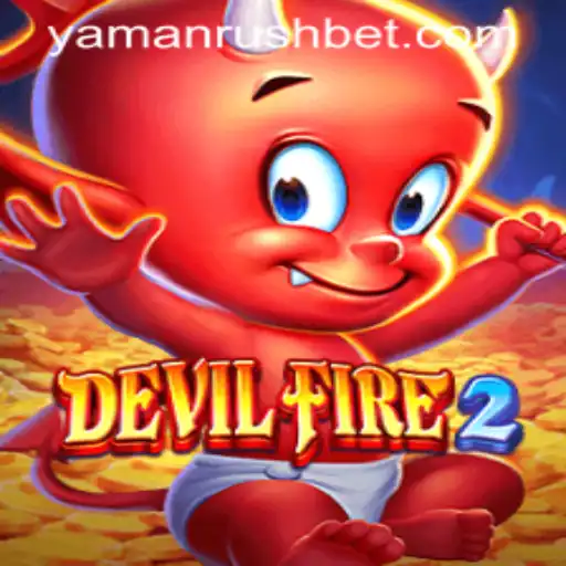 Discover the Thrilling World of DevilFire2: A Guide to YamanRush
