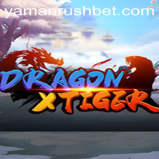 Unveiling DragonXTiger: A Thrilling Adventure Embarking with YamanRush