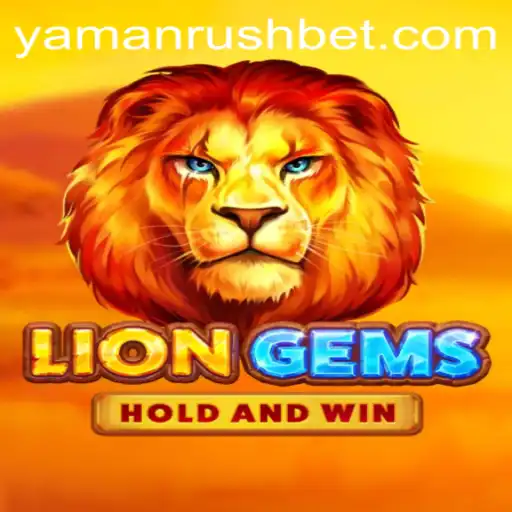 Discovering the World of LionGems: A Deep Dive into YamanRush
