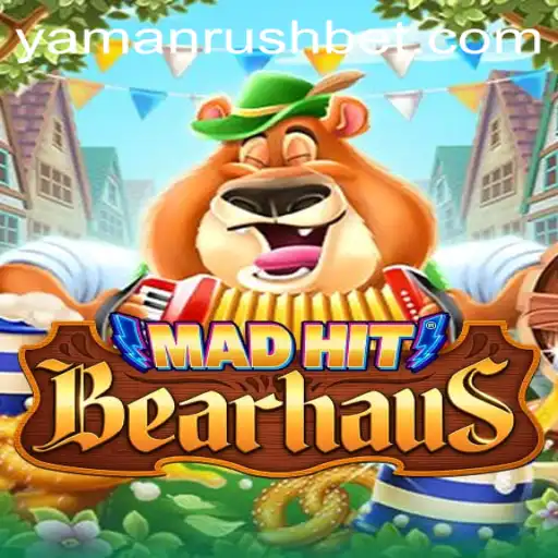 Discover the Exciting World of MadHitBearhaus and YamanRush