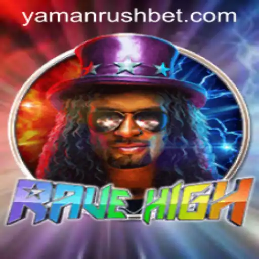 Discover the World of RaveHigh: An Immersive Experience with YamanRush